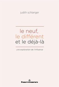 Le neuf, le différent et le déja-là