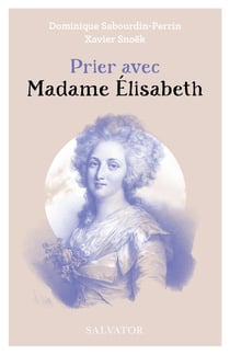 Prier avec madame Elisabeth