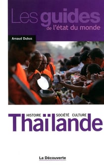Thaïlande - histoire, société, culture