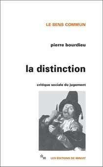La distinction : critique sociale du jugement