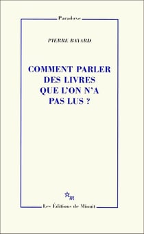 Comment parler des livres que l'on n'a pas lus?