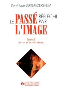 Le Passe Reflechi Par L'Image T2