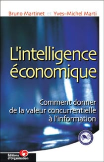 L'intelligence économique : Comment donner de la valeur concurrentielle à l'information