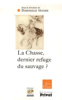 La chasse, dernier refuge du sauvage