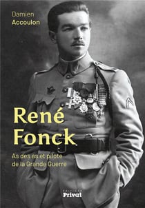 Rene fonck - as des as et pilote de la grande guerre