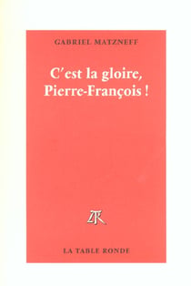 C'est la gloire, pierre-francois !