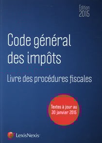Code général des impôts - livre des procédures fiscales (édition 2015)