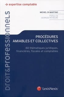 Procédures amiables et collectives - 60 thématiques juridiques, financières, fiscales et comptables