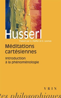 Méditations cartésiennes - introduction à la phénoménologie