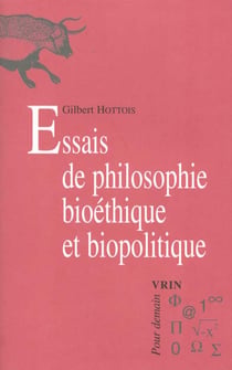 Essais de philosophie bioéthique et biopolitique