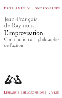 L'improvisation : Contribution à la philosophie de l'action