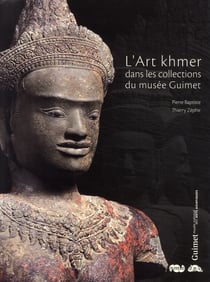 L'Art khmer - dans les collections du musée Guimet