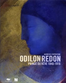 Odilon Redon - prince du rêve 1840-1916 - album de l'exposition