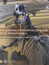 Les galeries d'anatomie comparée et de paléontologie - muséum national d'Histoire naturelle