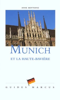 Munich et la haute baviere  guide marcus