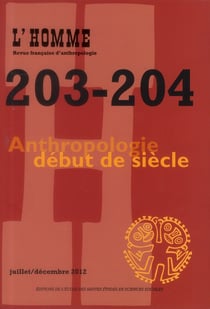 Revue l'homme n.203/204 - anthropologie début de siècle