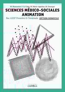 Sciences médico-sociales, animation - bac pro assp 1ère, terminale - livre de l'élève