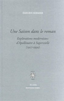 Une saison dans le roman : explorations modernistes : d'Apollinaire à Supervielle (1917-1930)