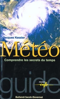 La meteo - comprendre les secrets du temps