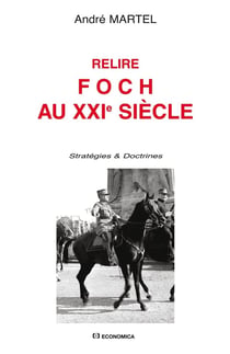 Relire Foch au XXIe siècle