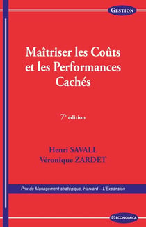 MAITRISER LES COUTS ET LES PERFORMANCES CACHEES, 7E ED.