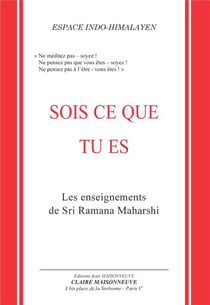 Maharshi sois ce que tu es enseignements de maharshi - traduit de l'anglais et notes par maurice sal