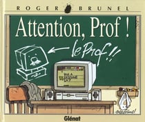 Brunel Tome 9 - attention prof