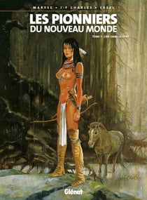 Les pionniers du Nouveau Monde Tome 7 : Crie-dans-le-vent