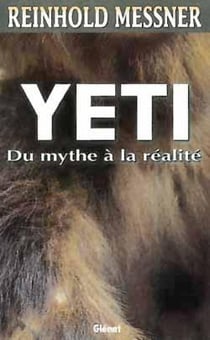 Yéti - du mythe à la réalité