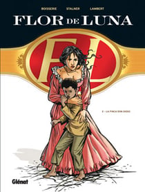 Flor de Luna - Tome 02 : La Finca don Diego