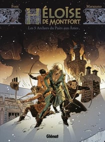 Héloïse de Montfort - Tome 01 : Les 5 archers du puits aux âmes