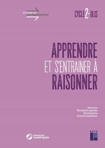 Fichier de différenciation : apprendre à s'entrainer et à raisonner : cycle 2 : avec ressources numériques (édition 2022)