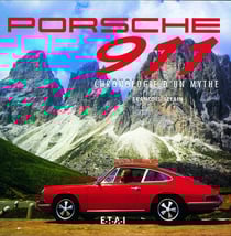 Porsche 911 - chronologie d'un mythe