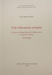Une éducation savante - lettres de Marie-René de La Blanchère à Auguste Geffroy (1878-1886)