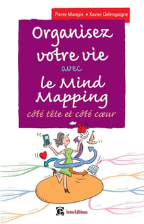 Organisez votre vie avec le mind-mapping - côté tête et côté coeur (3e édition)