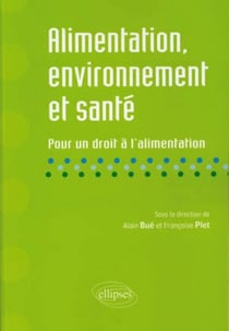 Alimentation, environnement & santé - pour un droit à l'alimentation