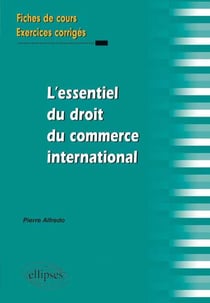 L'essentiel du droit du commerce international