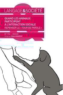 Langage & société n.176 : quand les animaux participent à l'interaction sociale : repenser le "tour de parole