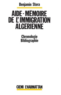 Aide-mémoire de l'immigration algérienne - chronologie