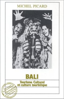 Bali - tourisme culturel et culture du tourisme