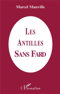 Les Antilles sans fard