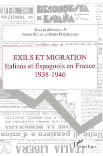 Exils et migrations : Italiens et Espagnols en France 1938-1946