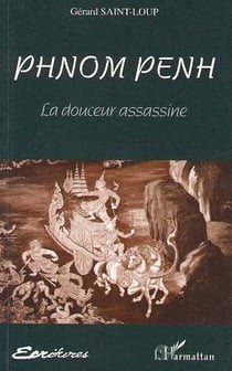 Phnom-Penh : La douceur assassine