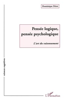 Pensée Logique, Pensée Psychologique : L'art du raisonnement
