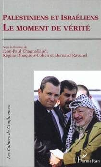 Palestiniens et Israeliens - le moment de vérité