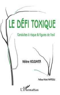 LE DÉFI TOXIQUE : Conduites à risque & figures de l'exil