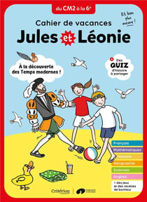 Jules et Léonie : Cahier de vacances - du CM2 à la 6e