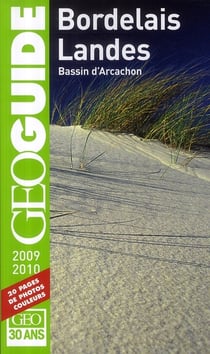 GEOguide : Bordelais, Landes - Bassin d'Arcachon (édition 2009/2010)