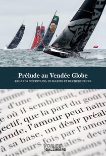 Prélude littéraire au Vendée globe - regards d'écrivains et de marins