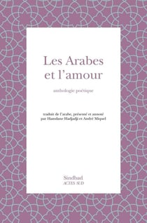 Les arabes et l'amour - anthologie poétique